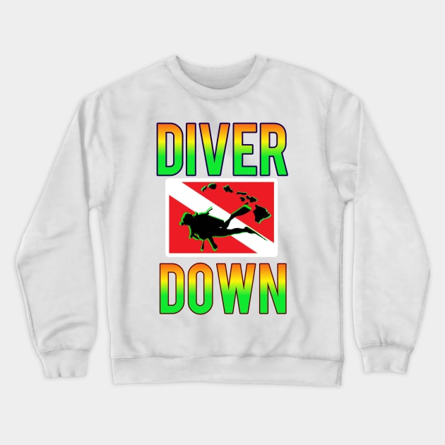 Scuba diving Hawaii diver down flag Crewneck Sweatshirt by Coreoceanart